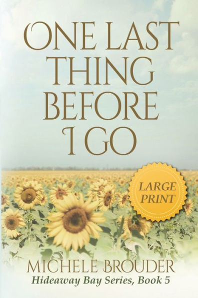 One Last Thing Before I Go (Large Print) (Hideaway Bay) - 9781914476204