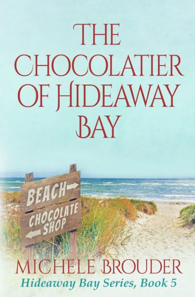 The Chocolatier Of Hideaway Bay ( Hideaway Bay Book 6) - 9781914476327