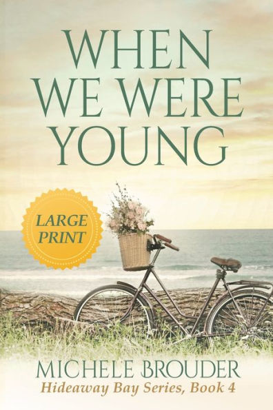 When We Were Young (Large Print) (Hideaway Bay)