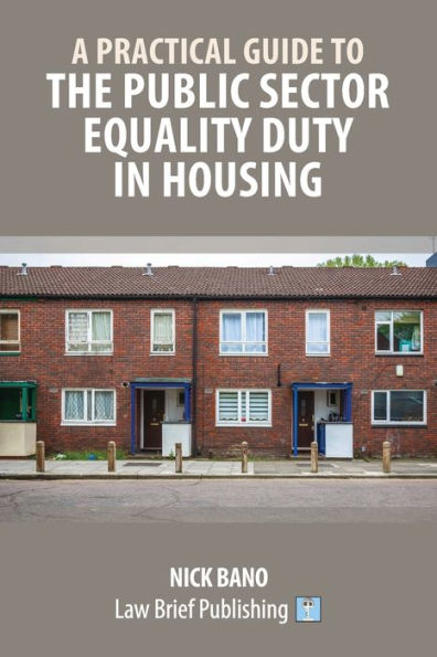 A Practical Guide To The Public Sector Equality Duty In Housing