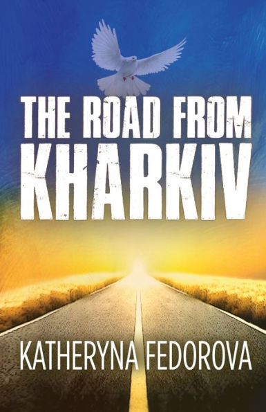 The Road From Kharkiv - 9781914933585