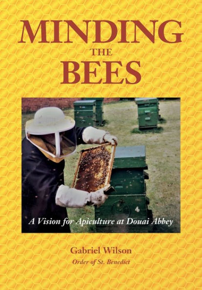 Minding The Bees - A Vision For Apiculture At Douai Abbey