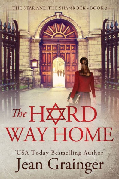 The Hard Way Home: The Star And The Shamrock Series - Book 3