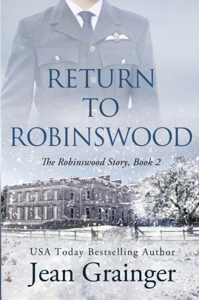 Return To Robinswood: An Irish Family Saga (The Robinswood Story)