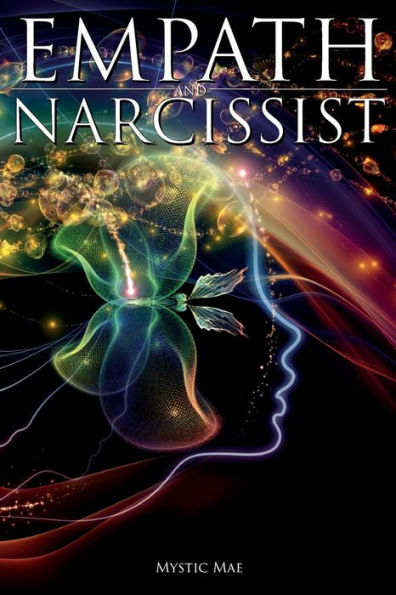 Empath And Narcissist; A Survival Guide For Highly Sensitive People, Avoid Toxic Codependency, Narcissistic Relationship Manipulators & Stop Feeling The Sensitivity Of Manipulation Abuse