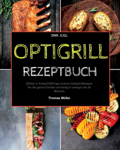 Optigrill Rezeptbuch (German Edition) - 9781915011350