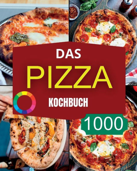 Das Pizza Kochbuch (German Edition) - 9781915011442