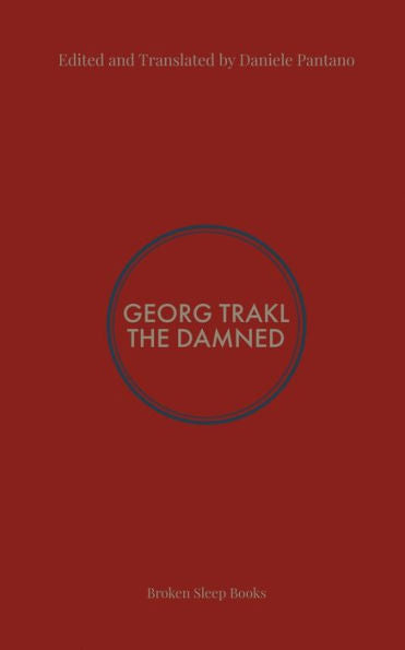 The Damned: Selected Poems Of Georg Trakl - 9781915079558