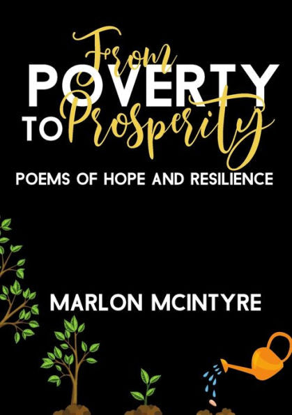 From Poverty To Prosperity: Poems Of Hope And Resilience - 9781915161413