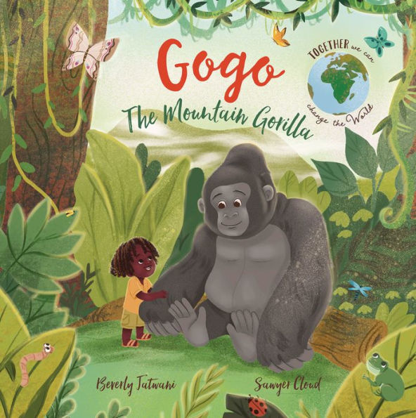 Gogo The Mountain Gorilla (Together We Can Change The World) - 9781915167255