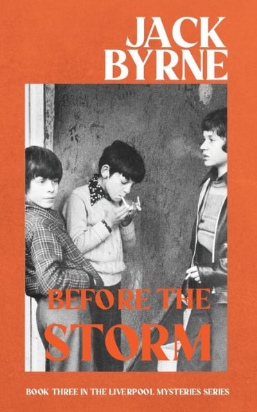 Before The Storm: Book 3 - The Liverpool Mystery Series (The Liverpool Mysteries Series) - 9781915179197