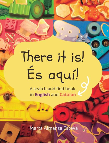 There It Is! es Aquí!: A Search And Find Book In English And Catalan - 9781915193179