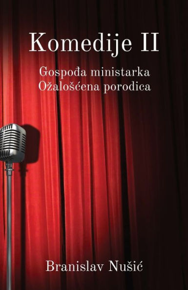 Komedije Ii: Gospodja Ministarka, Ozaloscena Porodica (Serbian Edition) - 9781915204363