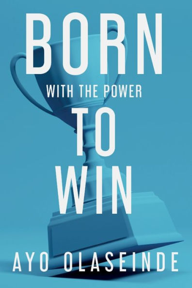 Born With The Power To Win - 9781915229335