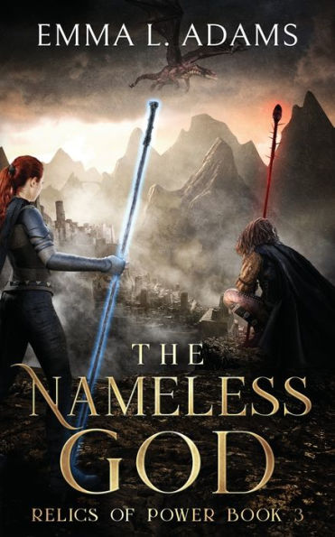 The Nameless God: An Epic Fantasy Adventure (Relics Of Power)