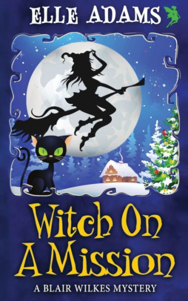 Witch On A Mission (A Blair Wilkes Mystery)