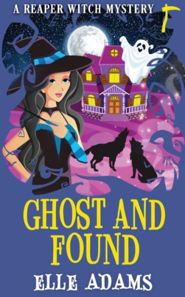 Ghost And Found (A Reaper Witch Mystery)