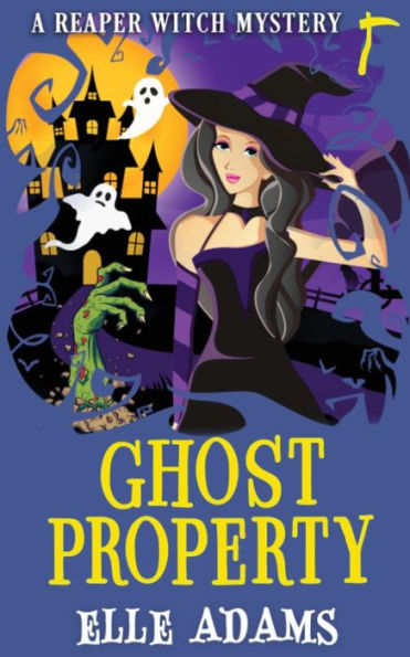 Ghost Property (A Reaper Witch Mystery)