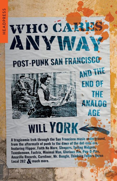 A quién le importa: el San Francisco post-punk y el fin de la era analógica - 9781915316059