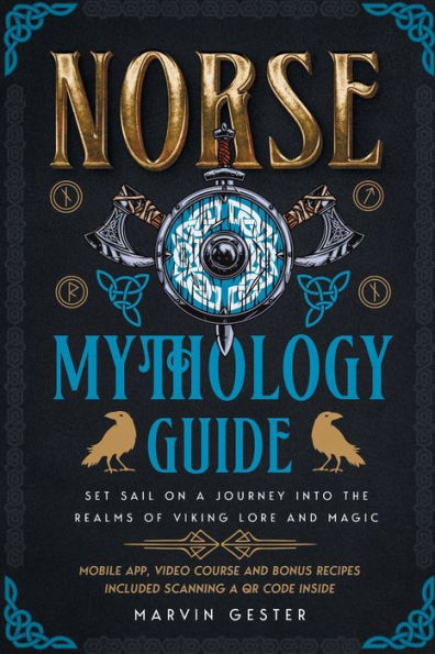 Norse Mythology Guide: Set Sail On A Journey Into The Realms Of Viking Lore And Magic [Ii Edition] - 9781915331663