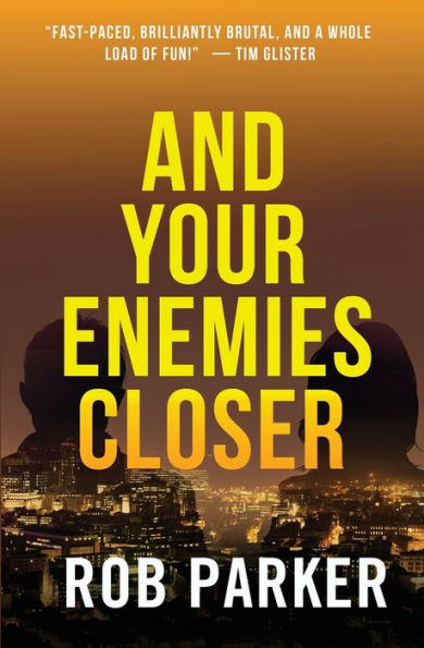 And Your Enemies Closer (Thirty Miles Trilogy)