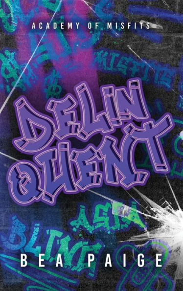 Delinquent (Academy Of Misfits)
