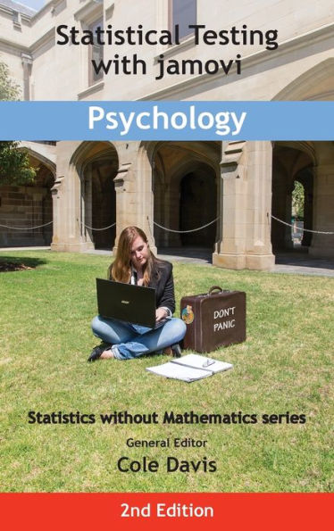 Statistical Testing With Jamovi Psychology: Second Edition (Statistics Without Mathematics) - 9781915500151