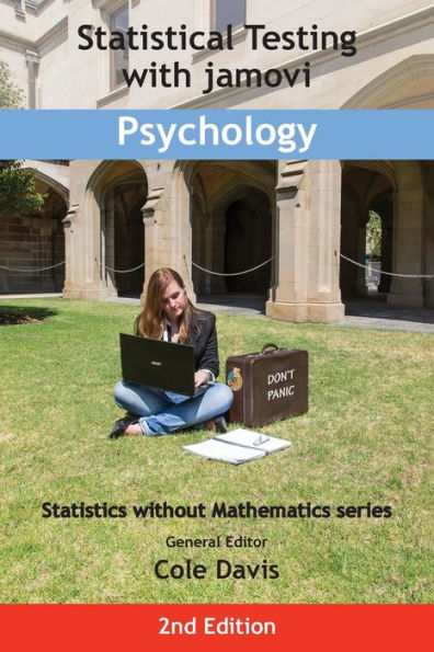 Statistical Testing With Jamovi Psychology: Second Edition (Statistics Without Mathematics) - 9781915500168