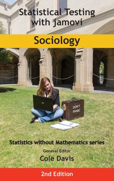 Pruebas estadísticas con sociología de Jamovi: segunda edición (estadísticas sin matemáticas) - 9781915500182