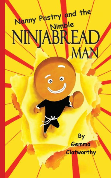 Nanny Pastry And The Nimble Ninjabread Man