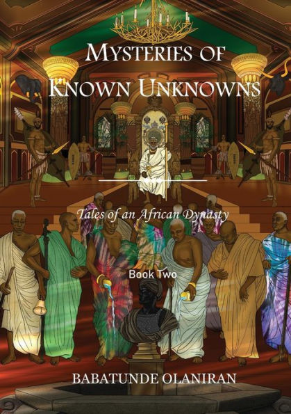 Mysteries Of Known Unknowns (Tales Of An African Dynasty) - 9781915522191