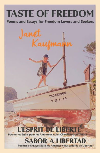 Taste Of Freedom/ L'Esprit De Liberte / Sabor A Libertad: Poems And Essays For Freedom Lovers And Seekers - 9781915522214