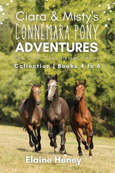 Ciara & Misty's Connemara Pony Adventures | The Coral Cove Horses Series Collection - Books 4 To 6