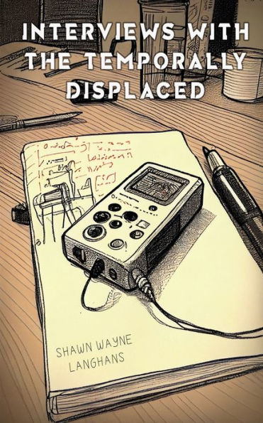 Interviews With The Temporally Displaced - 9781915546319