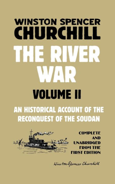The River War Volume 2: An Historical Account Of The Reconquest Of The Soudan - 9781915645104