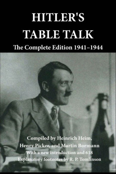 Hitler's Table Talk: The Complete Edition 1941-1944 - 9781915645135