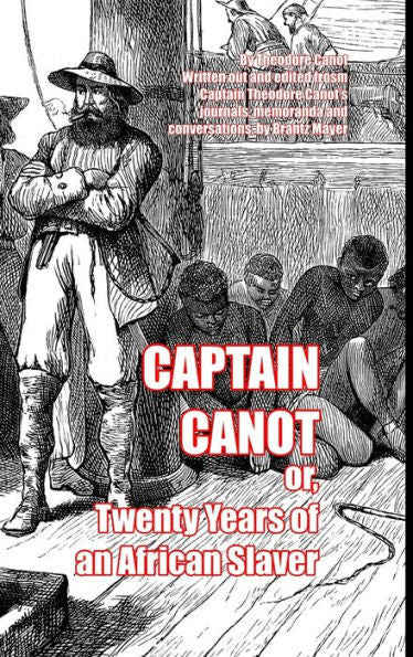 Captain Canot: Or, Twenty Years Of An African Slaver - 9781915645357