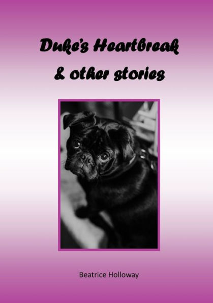 Duke's Heartbreak And Other Stories - 9781915660411