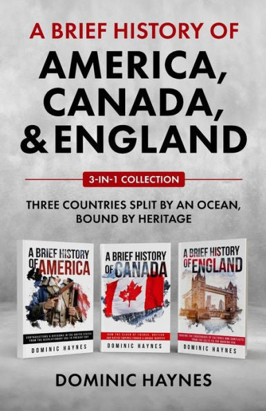 A Brief History Of America, Canada And England 3-In-1 Collection - 9781915710192