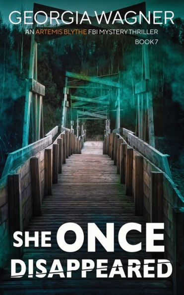 She Once Disappeared (An Artemis Blythe Fbi Mystery Thriller) - 9781915757593