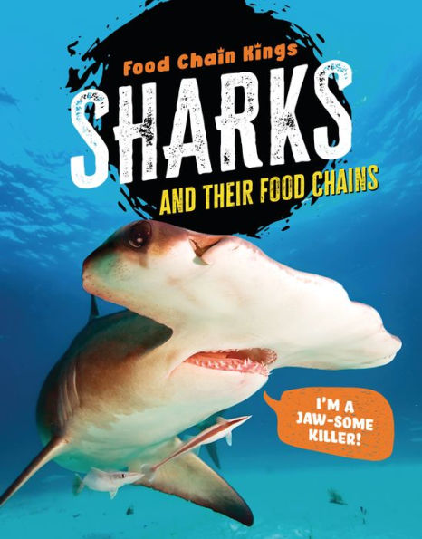 Sharks: And Their Food Chains (Food Chain Kings) - 9781915761323