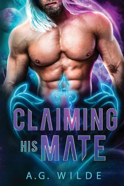 Claiming His Mate: A Sci-Fi Alien Romance (Fated Mates Of The Atari) - 9781915772008