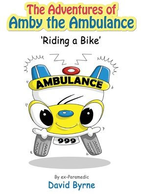 The Adventures Of Amby The Ambulance 'Riding A Bike' - 9781915796011
