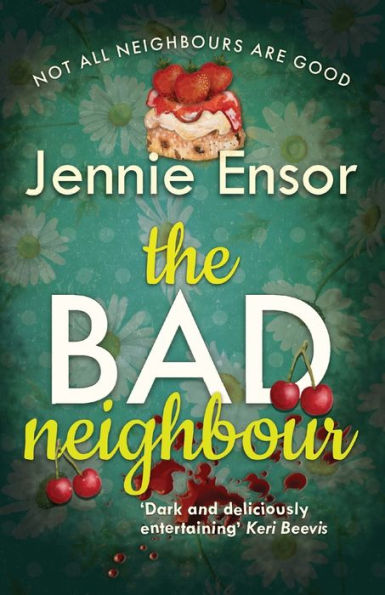 The Bad Neighbour - 9781915817105