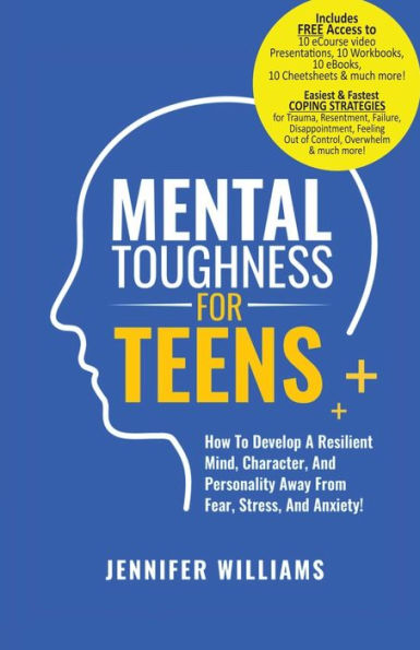 Mental Toughness For Teens: Harness The Power Of Your Mindset And Step Into A More Mentally Tough, Confident Version Of Yourself! (Mental Toughness Mastery) - 9781915818140