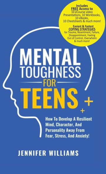 Mental Toughness For Teens: Harness The Power Of Your Mindset And Step Into A More Mentally Tough, Confident Version Of Yourself! (Mental Toughness Mastery) - 9781915818157