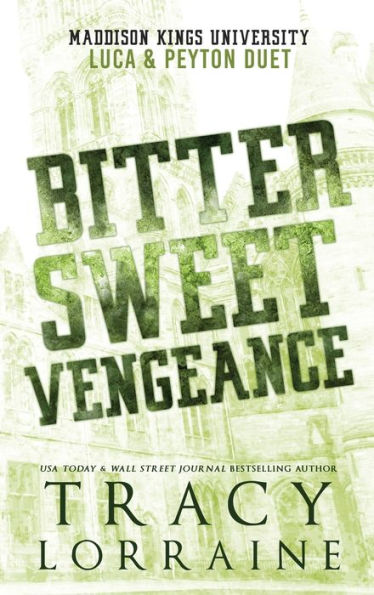 Bitter Sweet Vengeance: Luca & Peyton Duet (Maddison Kings University Collections) - 9781915873514