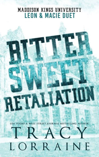 Bitter Sweet Retaliation: Leon & Macie Duet: A Dark Bully College Romance - 9781915873521