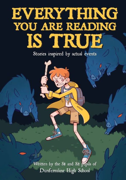 Everything You Are Reading Is True - 9781915888013