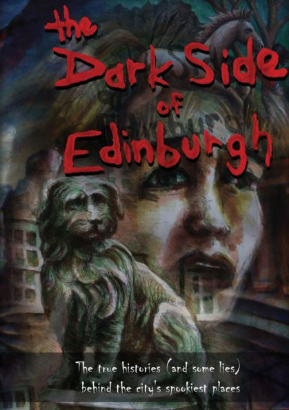 The Dark Side Of Edinburgh - 9781915888020